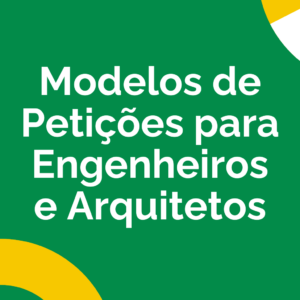Modelos de Petições para Engenheiros e Arquitetos